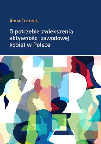 O potrzebie zwiększenia aktywności zawodowej kobiet w Polsce